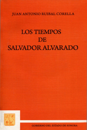 Los tiempos de Salvador Alvarado